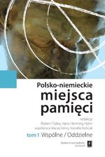 Zdjęcie Polsko-niemieckie miejsca pamięci Tom 1 - Pniewy