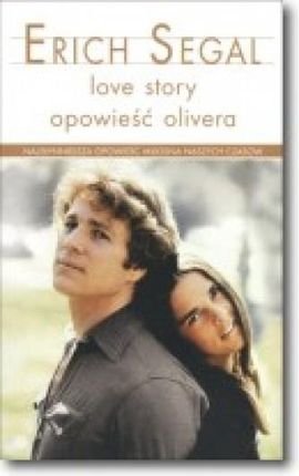 Love story &amp; Opowieść Olivera Erich Segal