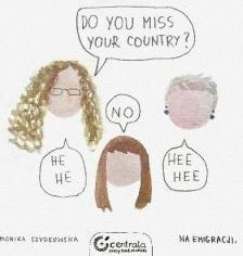 Do you miss your country?