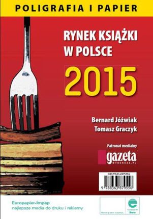 Rynek książki w Polsce 2015. Poligrafia i papier