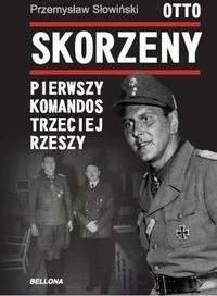 Otto Skorzeny - Przemysław Słowiński