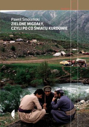 Zielone migdały, czyli po co światu Kurdowie (e-book)