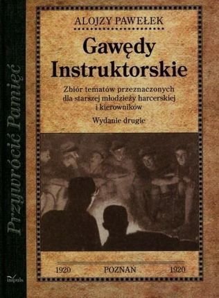 Gawędy instruktorskie Alojzy Pawełek