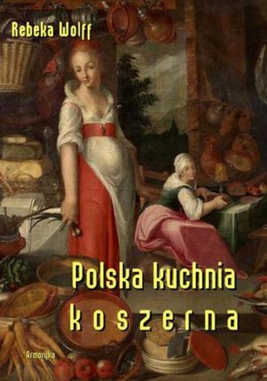Polska kuchnia koszerna Rebeka Wolff