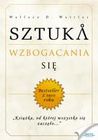 Zdjęcie Sztuka wzbogacania się Wallace D. Wattles - Skierniewice