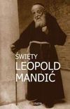 Zdjęcie Święty Leopold Mandić. Biografia, dokumenty, myśli - Rogoźno