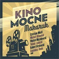 Zdjęcie Makaruk - Kino Mocne (CD) - Warszawa