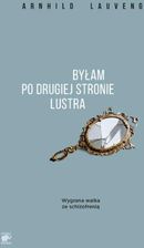 Zdjęcie Byłam po drugiej stronie lustra (E-book) - Pasłęk