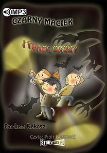 Czarny Maciek i tunel grozy (E-book)