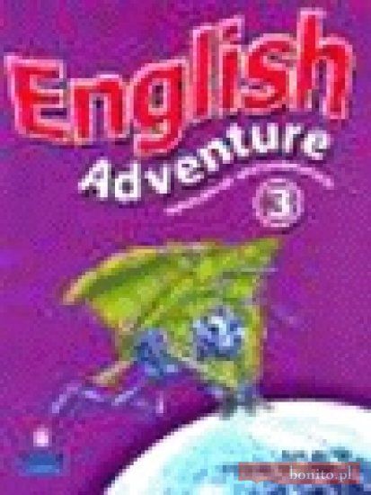ENGLISH ADVENTURE. kl. 3. Podręcznik z płytą. (song CD). - ceny i