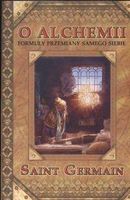 Zdjęcie O Alchemii formuły przemiany samego siebie - Saint Germain - Pieniężno