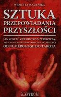 Zdjęcie Sztuka przepowiadania przyszłości - Łuczyńska Wioletta - Knurów