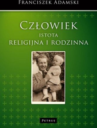 Człowiek istota religijna i rodzinna (E-book)