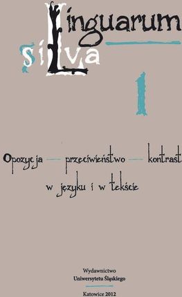 Linguarum silva. T. 1: Opozycja - przeciwieństwo - kontrast w języku i w tekście - 07 Kontrasty eufemistyczno-dysfemistyczne w lingwistyce słowackiej 