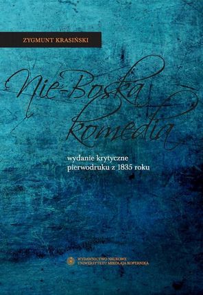 Nie-Boska komedia. Wydanie krytyczne pierwodruku z 1835 roku (E-book)