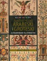 Relaks I Kreacja Kolory Mistrzów Fantastyczne Arabeski I Groteski