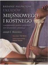 Badanie palpacyjne układów mięśniowego i kostnego z uwzględnieniem punktów spustowych, stref odruchowych i stretchingu - Pozostałe podręczniki akademickie