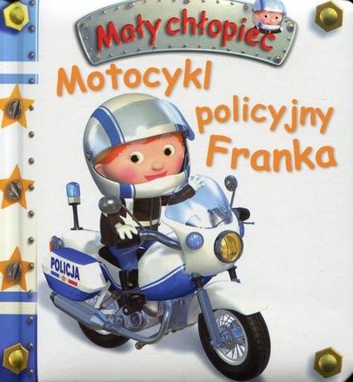 Motocykl Policyjny Franka Mały Chłopiec