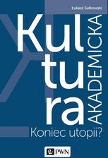 Zdjęcie Kultura Akademicka Koniec Utopii - Urzędów