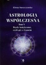 Zdjęcie Astrologia współczesna Tom 5 - Suszczynska Elena - Biskupiec