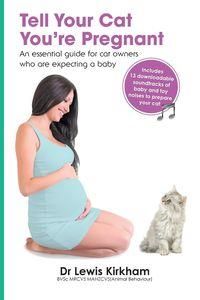 Tell Your Cat Youre Pregnant - An Essential Guide for Cat Owners Who Are Expecting a Baby (Includes Downloadable MP3 Sounds) (CD Not Included)