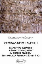 Zdjęcie Propagatio Imperii Cesarstwo Rzymskie a świat zewnętrzny w okresie rządów Septymiusza Sewera - Lublin