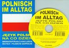 Polnisch im Alltag. Deutsch-Polnische Gesprache. Minisprachkurs + CD