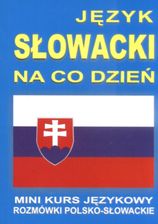 Język słowacki na co dzień. Rozmówki polsko-słowackie. Mini kurs językowy + CD