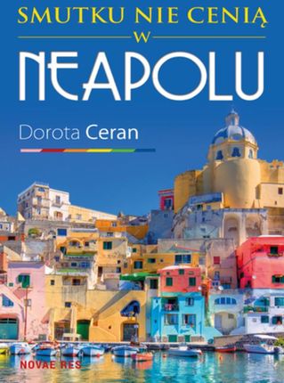 Smutku nie cenią w Neapolu (E-book)