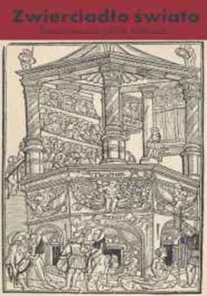 Zwierciadło świata. Średniowieczny teatr francuski (E-book)