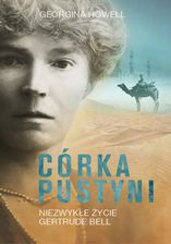Zdjęcie Córka pustyni. Niezwykłe życie Gertrude Bell (E-book) - Andrychów