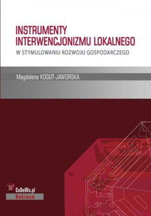 Instrumenty interwencjonizmu lokalnego w stymulowaniu rozwoju gospodarczego. Rozdział 1 (E-book)