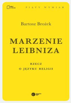 Marzenie Leibniza. Rzecz o języku religii (E-book)