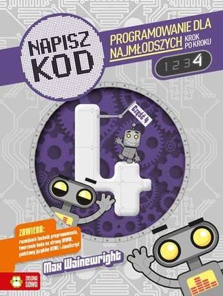 Napisz kod. Programowanie dla najmłodszych krok po kroku. Część 4