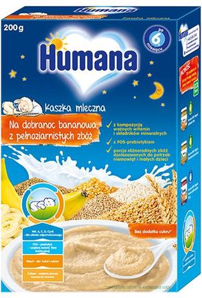 Humana Kaszka Mleczna Na Dobranoc Bananowa Z Pełnoziarnistych Zbóż Po 6 Miesiącu 200G