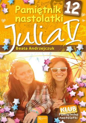 Pamiętnik nastolatki 10. Julia III (E-book)
