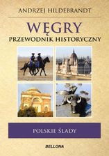 Zdjęcie Węgry. Przewodnik historyczny - Łagów