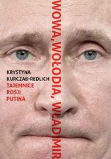 Wowa, Wołodia, Władimir. Tajemnice Rosji Putina (E-book)