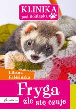 Klinika pod Boliłapką. Fryga źle się czuje (E-book)