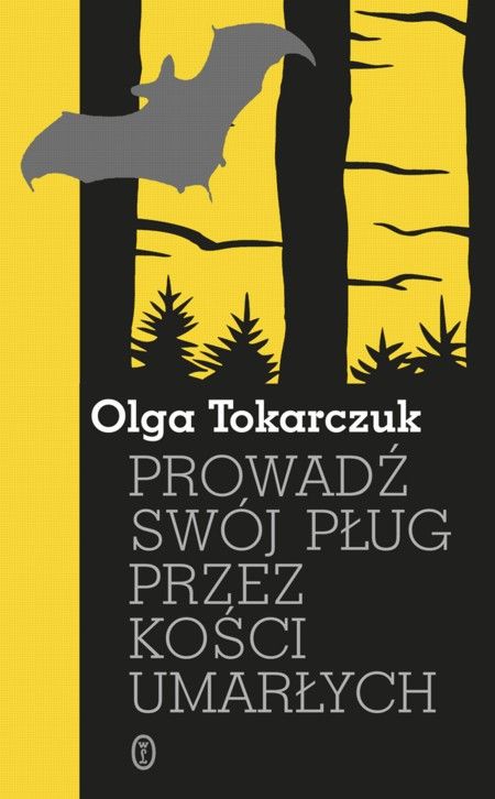 Książka Prowadź swój pług przez kości umarłych - Olga Tokarczuk - Ceny