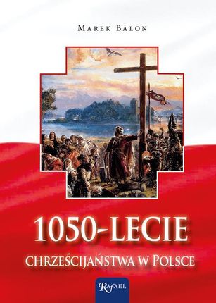 1050 - lecie chrześcijaństwa w Polsce - Balon Marek
