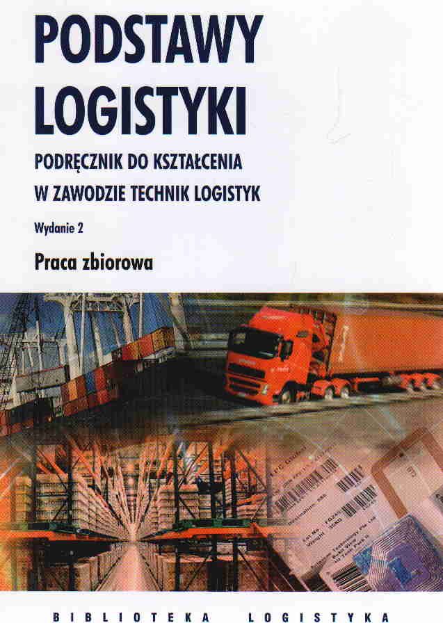 Książka Podstawy logistyki Podręcznik do kształcenia w zakresie technik