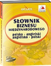 Słownik biznesu międzynarodowego polsko angielski angielsko polski CD