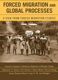 Forced Migration and Global Processes: A View from Forced Migration Studies