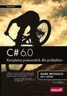 C# 6.0 kompletny przewodnik dla praktyków - Mark Michaelis (twarda)