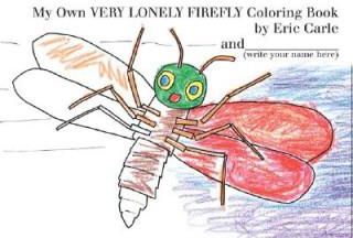 My Own Very Lonely Firefly Coloring Book