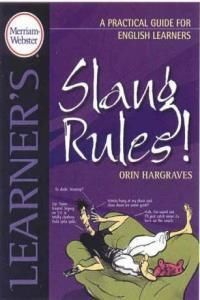 Slang Rules!: A Practical Guide for English Learners - Literatura