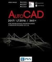 AutoCad 2017/ LT2017 / 360+. Kurs projektowania parametrycznego i nieparametrycznego 2D i 3D - Andrzej Jaskulski