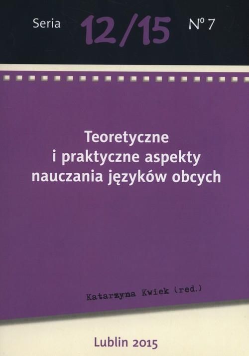 Książka Teoretyczne i praktyczne aspekty nauczania języków obcych