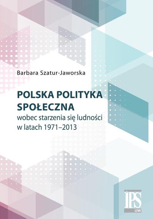 Książka Polska Polityka Społeczna Wobec Starzenia Się Ludności W Latach ...